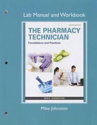 Cover image for Lab Manual and Workbook for The Pharmacy Technician: Foundations and Practice