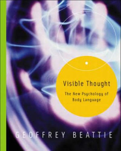 Cover image for Visible Thought: The New Psychology of Body Language