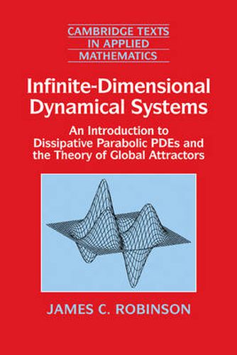 Infinite-Dimensional Dynamical Systems: An Introduction to Dissipative Parabolic PDEs and the Theory of Global Attractors