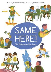 Cover image for Same Here!: The Differences We Share