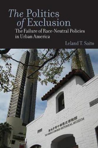 Cover image for The Politics of Exclusion: The Failure of Race-Neutral Policies in Urban America