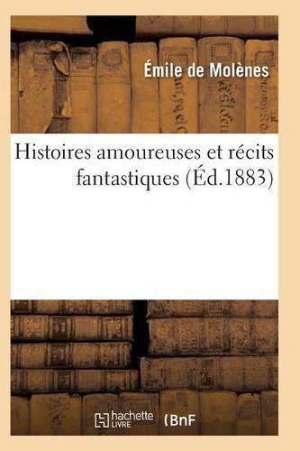 Cover image for Histoires Amoureuses Et Recits Fantastiques