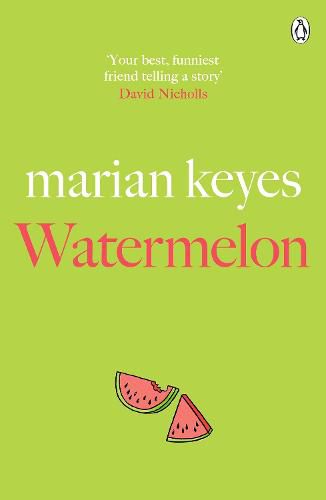 Watermelon: The riotously funny and tender novel from the million-copy bestseller