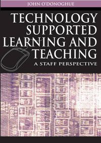 Cover image for Technology Supported Learning and Teaching: A Staff Perspective