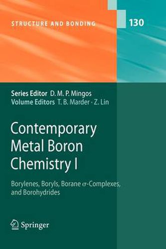 Cover image for Contemporary Metal Boron Chemistry I: Borylenes, Boryls, Borane Sigma-Complexes, and Borohydrides