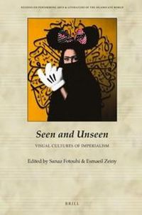 Cover image for Seen and Unseen: Visual Cultures of Imperialism