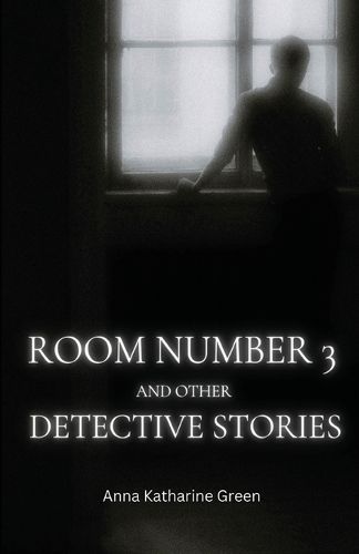 Cover image for Room Number 3 and Other Detective Stories