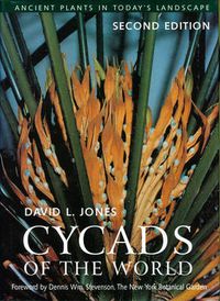 Cover image for Cycads of the World: Ancient Plants in Today's Landscape, Second Edition