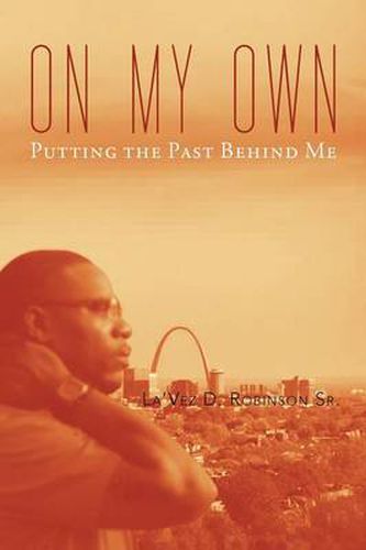 Cover image for On My Own: Gettin' Past the Past