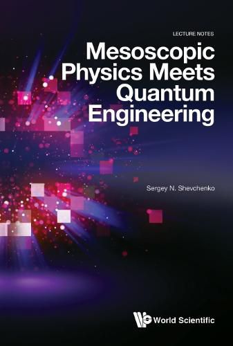 Cover image for Mesoscopic Physics Meets Quantum Engineering