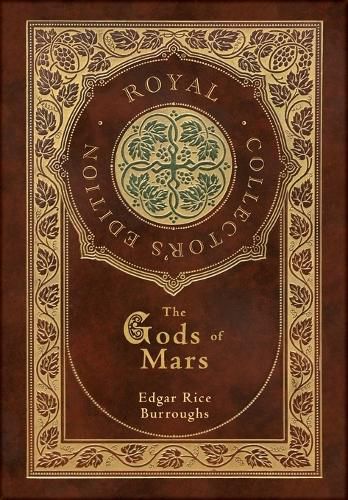 The Gods of Mars (Royal Collector's Edition) (Case Laminate Hardcover with Jacket)