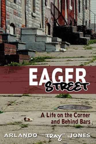 Cover image for Eager Street: A Life on the Corner and Behind Bars