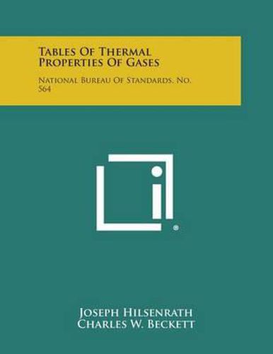 Cover image for Tables of Thermal Properties of Gases: National Bureau of Standards, No. 564