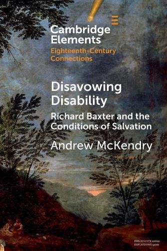 Disavowing Disability: Richard Baxter and the Conditions of Salvation