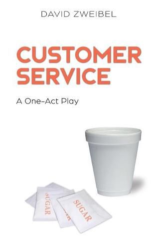 Cover image for Customer Service: A One-Act Play