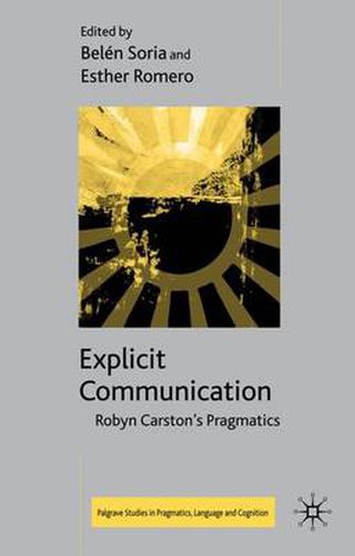 Cover image for Explicit Communication: Robyn Carston's Pragmatics