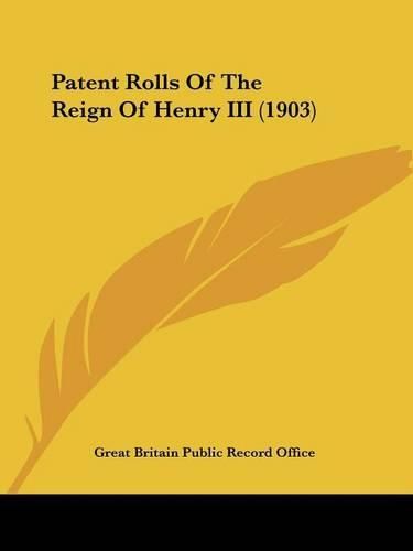 Cover image for Patent Rolls of the Reign of Henry III (1903)