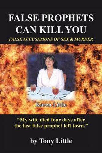 Cover image for False Prophets Can Kill You: False Accusations of Sex and Murder