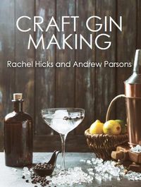 Cover image for Craft Gin Making
