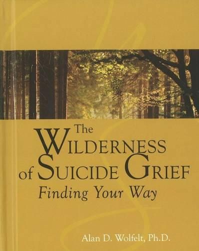 Cover image for The Wilderness of Suicide Grief: Finding Your Way