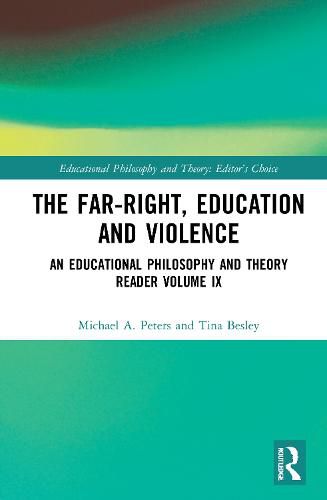 Cover image for The Far-Right, Education and Violence: An Educational Philosophy and Theory Reader Volume IX