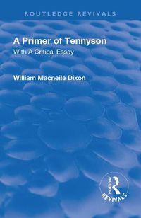 Cover image for A Primer of Tennyson: A Critical Essay