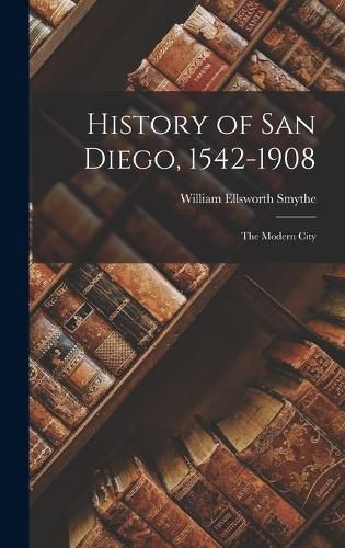 Cover image for History of San Diego, 1542-1908