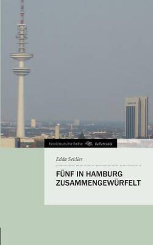 Cover image for Funf in Hamburg Zusammengewurfelt