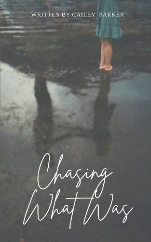 Cover image for Chasing What Was