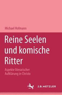 Cover image for Reine Seelen und komische Ritter: Aspekte literarischer Aufklarung in Christoph Martin Wielands Versepik