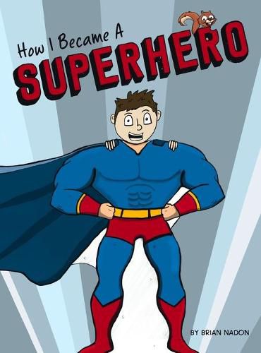 Cover image for How I Became a Superhero