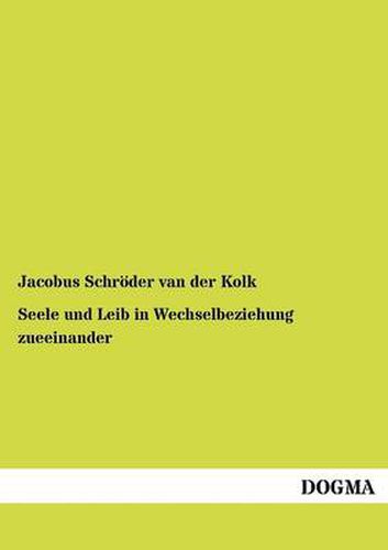 Cover image for Seele und Leib in Wechselbeziehung zueeinander