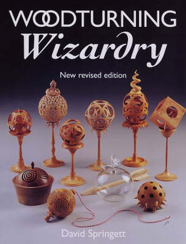 Cover image for Woodturning Wizardry - New Revised Edition