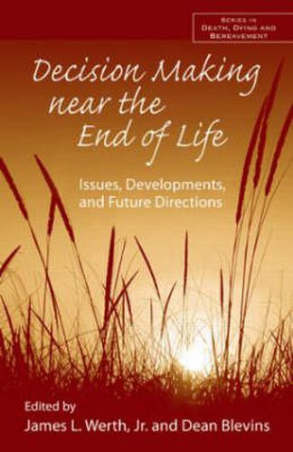 Cover image for Decision Making near the End of Life: Issues, Developments, and Future Directions