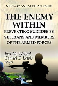 Cover image for Enemy Within: Preventing Suicides by Veterans & Members of the Armed Forces