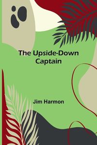 Cover image for The Upside-Down Captain