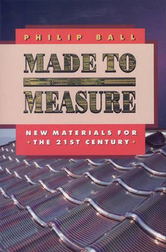 Made to Measure: New Materials for the 21st Century