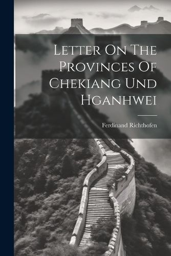 Cover image for Letter On The Provinces Of Chekiang Und Hganhwei