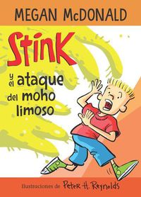 Cover image for Stink y el ataque del moho limoso / Stink and the Attack of the Slime Mold