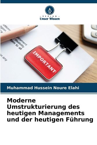 Cover image for Moderne Umstrukturierung des heutigen Managements und der heutigen Fuehrung