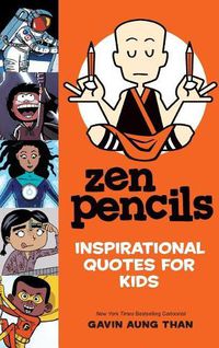Cover image for Zen Pencils--Inspirational Quotes for Kids