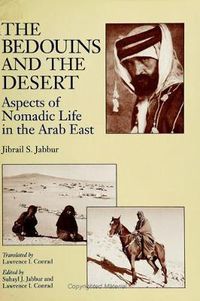 Cover image for The Bedouins and the Desert: Aspects of Nomadic Life in the Arab East