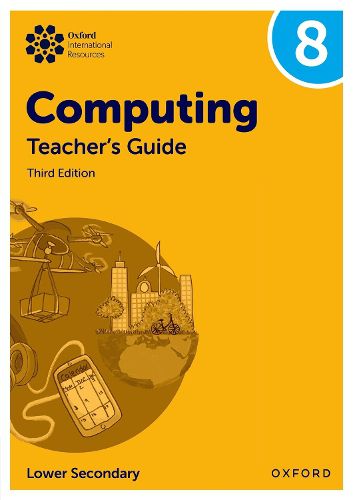 Cover image for Oxford International Lower Secondary Computing: Teacher's Guide 8