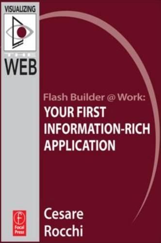 Cover image for Flash Builder @ Work: Your First Information-Rich Application