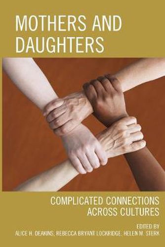 Cover image for Mothers and Daughters: Complicated Connections Across Cultures