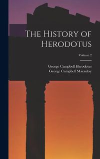 Cover image for The History of Herodotus; Volume 2