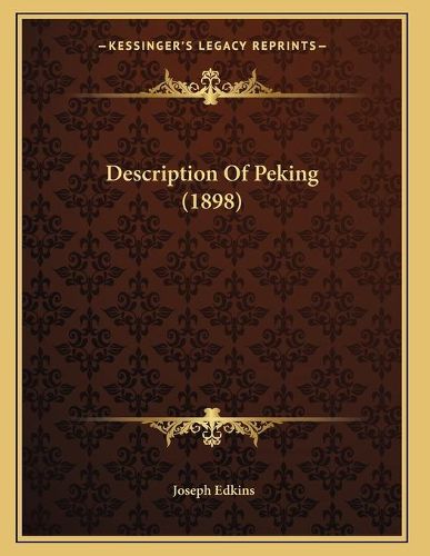 Cover image for Description of Peking (1898)