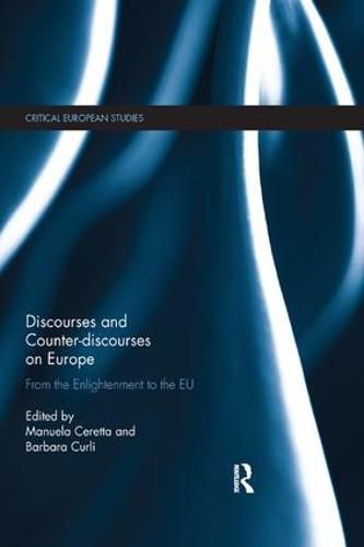 Cover image for Discourses and Counter-discourses on Europe: From the Enlightenment to the EU