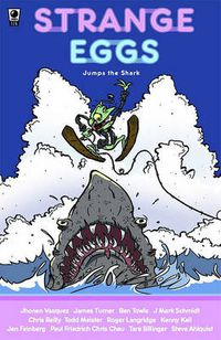 Cover image for Strange Eggs Jumps the Shark