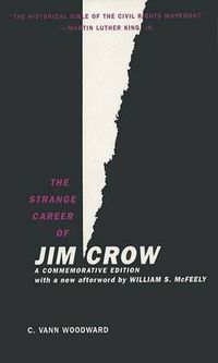 Cover image for The Strange Career of Jim Crow: A Commemorative Edition with a new afterword by William S. McFeely